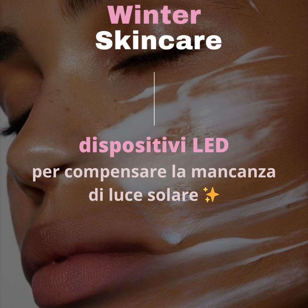 Tecnologie Beauty Invernali: LED & Dispositivi Integrati per una Pelle Radiosa ogni Stagione